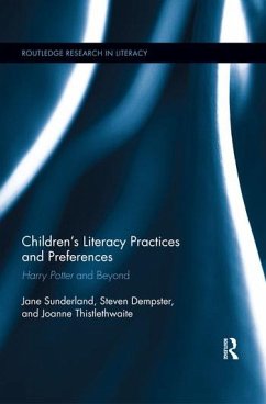 Children's Literacy Practices and Preferences - Dempster, Steven; Thistlethwaite, Joanne; Sunderland, Jane