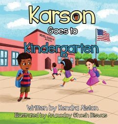 KARSON Goes to Kindergarten - Alston, Kendra