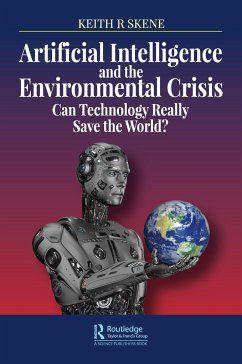 Artificial Intelligence and the Environmental Crisis - Skene, Keith Ronald