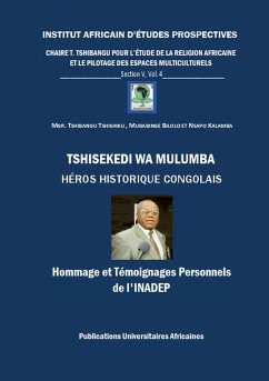 Tshisekedi wa Mulumba Héros Historique Congolais - Tshibangu, Mgr Tharcisse; Bilolo, Mubabinge; Kalamba, Nsapo