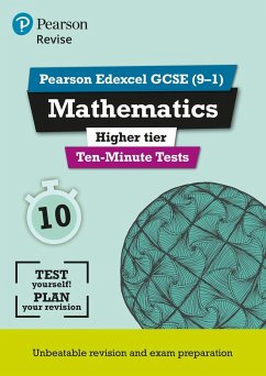 Pearson REVISE Edexcel GCSE Maths Higher Ten-Minute Tests - 2023 and 2024 exams - Bettison, Ian; Nicholson, Su
