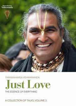 Just Love: The Essence of Everything, Volume 3 - Vishwananda, Sri Swami