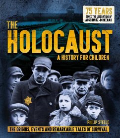 The Holocaust: A History for Children - Steele, Philip