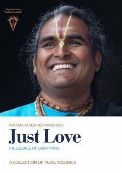 Just Love: The Essence of Everything, Volume 2 - Vishwananda, Sri Swami