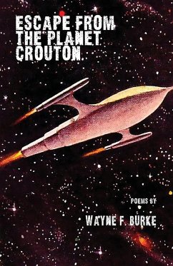 Escape From the Planet Crouton - Burke, Wayne F.