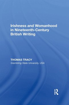 Irishness and Womanhood in Nineteenth-Century British Writing - Tracy, Thomas