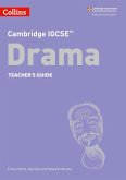 Cambridge IGCSE(TM) Drama Teacher's Guide