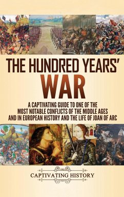 The Hundred Years' War - History, Captivating