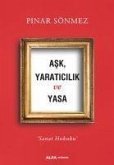 Ask, Yaraticilik ve Yasa