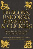 Dragons, Unicorns, Chimeras, and Clickers