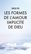 Les Formes de l'amour implicite de Dieu - Bild 1