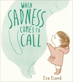 When Sadness Comes to Call - Eland, Eva