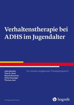 Verhaltenstherapie bei ADHS im Jugendalter (eBook, PDF) - Geissler, Julia; Jans, Thomas; Romanos, Marcel; Vloet, Timo D.; Zwanzger, Ulrike