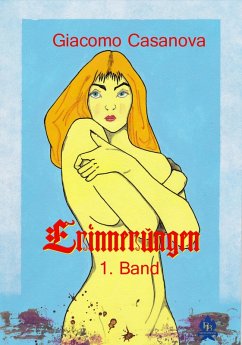 Giacomo Casanova - Erinnerungen 1. Band (eBook, ePUB) - Casanova, Giacomo