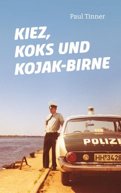 Kiez, Koks und Kojak-Birne (eBook, ePUB)