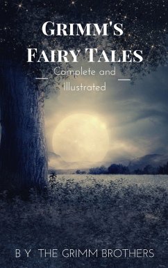 Cover Grimm's Fairy Tales : Complete and Illustrated (eBook, ePUB)