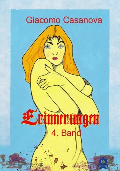 Giacomo Casanova - Erinnerungen 4. Band (eBook, ePUB) - Casanova, Giacomo