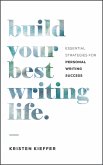 Build Your Best Writing Life (eBook, ePUB)