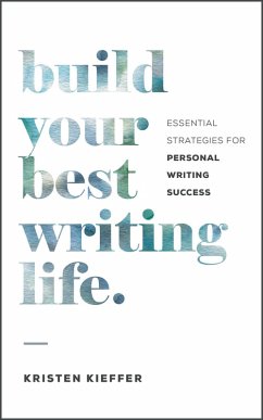 Cover Build Your Best Writing Life (eBook, ePUB)