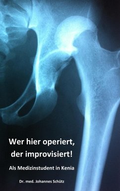 Cover Wer hier operiert, der improvisiert! (eBook, ePUB)