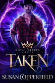 Taken (Royal States) (eBook, ePUB)