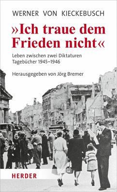 Ich traue dem Frieden nicht (eBook, ePUB) - Kieckebusch, Werner von