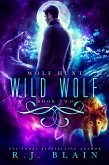 Wild Wolf (Wolf Hunt, #2) (eBook, ePUB)