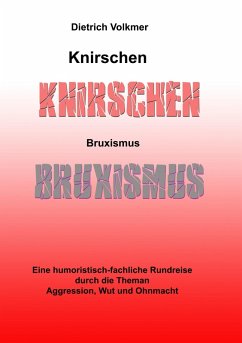 Knirschen Bruxismus (eBook, ePUB) - Volkmer, Dietrich