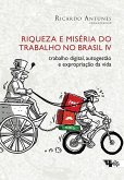 Riqueza e miséria do trabalho no Brasil IV (eBook, ePUB)