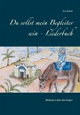 Du sollst mein Begleiter sein - Liederbuch (eBook, ePUB)