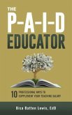The PAID Educator (eBook, ePUB) The PAID Educator (eBook, ePUB)