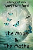 The Moon and The Moths (eBook, ePUB)