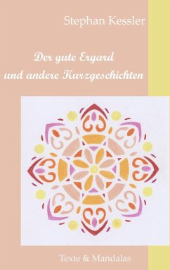Der gute Ergard und andere Kurzgeschichten (eBook, ePUB) - Kessler, Stephan