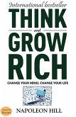 Think And Grow Rich: Change Your Mind, Change Your Life (eBook, ePUB)