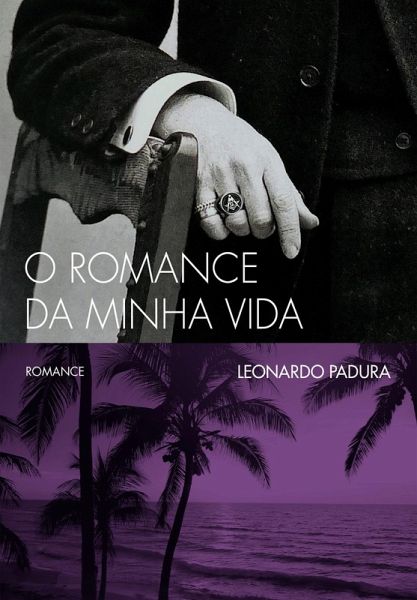 O romance de minha vida (eBook, ePUB) O romance de minha vida (eBook, ePUB)