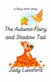 The Autumn Fairy and Shadow Tail (eBook, ePUB)