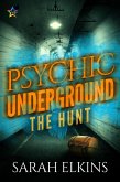 The Hunt (Psychic Underground, #2) (eBook, ePUB)