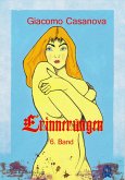 Giacomo Casanova - Erinnerungen 6. Band (eBook, ePUB) Giacomo Casanova - Erinnerungen 6. Band (eBook, ePUB)