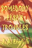 Somebody Else's Troubles (eBook, ePUB)