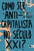 Como ser anticapitalista no século XXI? (eBook, ePUB)