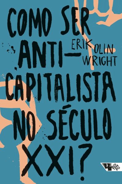 Como ser anticapitalista no século XXI? (eBook, ePUB) Como ser anticapitalista no século XXI? (eBook, ePUB)