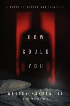 How Could You (crime, #1) (eBook, ePUB) - Iii, Wesley Harden