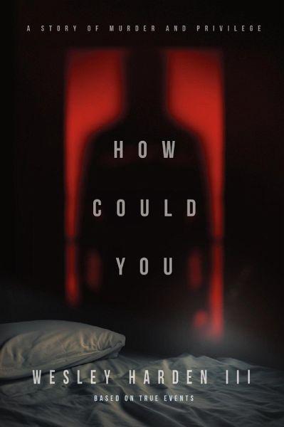 How Could You (crime, #1) (eBook, ePUB) How Could You (crime, #1) (eBook, ePUB)