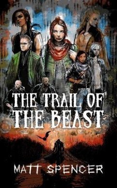 The Trail of the Beast (eBook, ePUB) - Spencer, Matt