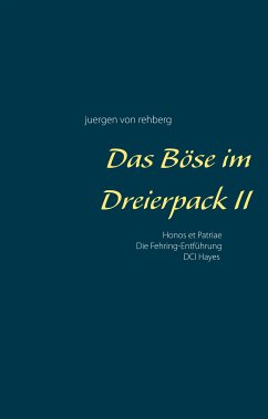 Das Böse im Dreierpack II (eBook, ePUB) - Rehberg, Juergen von