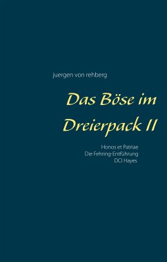 Das Böse im Dreierpack II (eBook, ePUB) - von Rehberg, Juergen