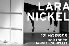 Lara Nickel: 12 Horses-Homage to Jannis Kounellis