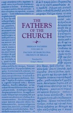 Iberian Fathers, Volume 3 Pacian of Barcelona, Orosius of Braga - Pacian of Barcelona; Orosius of Braga