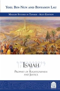 Isaiah: Prophet of Righteousness and Justice - Bin-Nun, Yoel; Lau, Binyamin