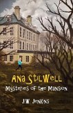 Ana Stilwell Mysteries of the Mansion